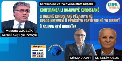 Serokê PWKyê Mustafa Ozçelîk Konferansa Li Rojavayê Kurdistanê Dinirxîne
