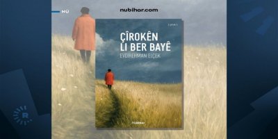 Nûbiharê pirtûka nû ya Evdirehman Elçek çap kir: ‘Çîrokên li ber bayê’