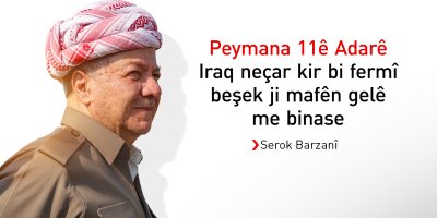 Serok Barzanî: 11ê Adarê roja naskirina fermî ya mafên gelê Kurdistanê ye