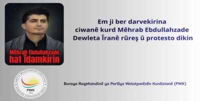 PWK: Em ji ber darvekirina ciwanê kurd Mêhrab Ebdullahzade Dewleta Îranê rûreş û protesto dikin
