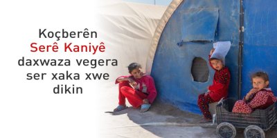 Koçberên Serê Kaniyê daxwaza vegera ser xaka xwe dikin
