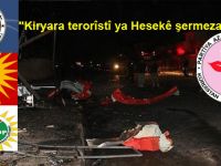 "Kiryara terorîstî ya li Hesekê şermezar dikin "
